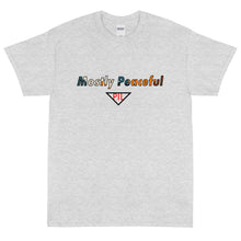 Load image into Gallery viewer, Mostly Peaceful Short Sleeve