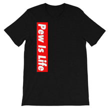 Load image into Gallery viewer, "PEW IS LIFE" Feeling Blue