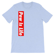 Load image into Gallery viewer, "PEW IS LIFE" Feeling Blue