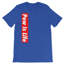 Load image into Gallery viewer, "PEW IS LIFE" Feeling Blue