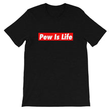 Load image into Gallery viewer, "PEW IS LIFE" Feeling Blue