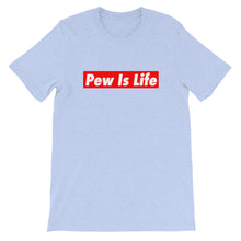 Load image into Gallery viewer, "PEW IS LIFE" Feeling Blue