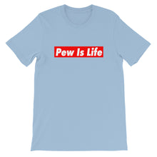 Load image into Gallery viewer, "PEW IS LIFE" Feeling Blue