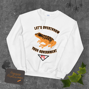 "Let's Over Throw Your Government" Orange Poison Dart Frog Sweatshirt
