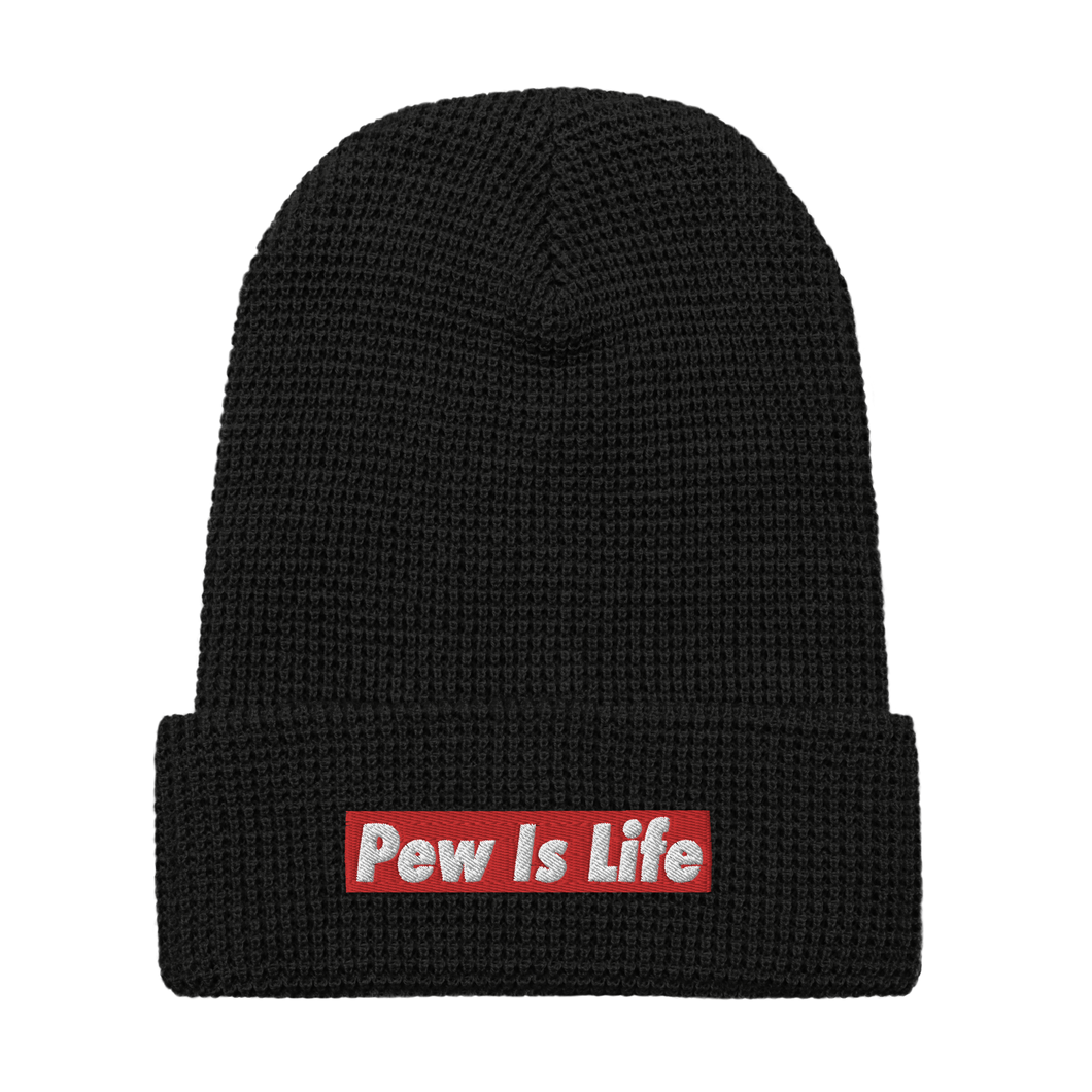 Pew Is Life Waffle beanie